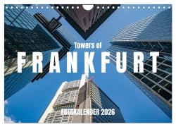 Cover-Bild zum Titel 'Towers of Frankfurt Fotokalender 2026 (Wandkalender 2026 DIN A4 quer), CALVENDO Monatskalender' von 'Shadiego Shadiego'