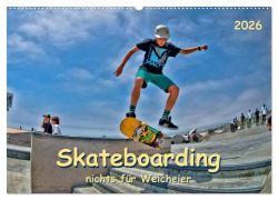 Skateboarding - nichts für Weicheier (Wandkalender 2026 DIN A2 quer), CALVENDO Monatskalender - Peter Roder