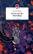 Millie und das Mikroskop. Life is a Story - story.one - Samira Velazquez