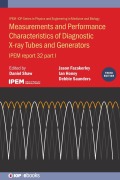 Cover-Bild zum Titel 'Measurements and Performance Characteristics of Diagnostic X-Ray Tubes and Generators' von 'Daniel Shaw'
