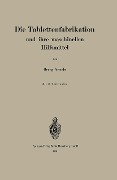 Cover-Bild zum Titel 'Die Tablettenfabrikation und ihre maschinellen Hilfsmittel' von 'Georg Arends'