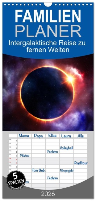 Familienplaner 2026 - Intergalaktische Reise zu fernen Welten mit 5 Spalten (Wandkalender, 21 x 45 cm) CALVENDO - Markus Gann (Magann)