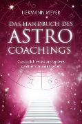 Cover-Bild zum Titel 'Das Handbuch des Astrocoachings' von 'Hermann Meyer'