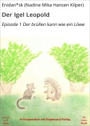 Cover-Bild zum Titel 'Der Igel Leopold' von 'Enidan*sk (Nadine Mika Hansen Kilper)'