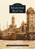 Cover-Bild zum Titel 'Maritime Seattle' von 'Puget Sound Maritime Hist Soc'