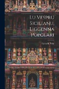 Lu vespru sicilianu, liggenna popolari - Carmelu Piola