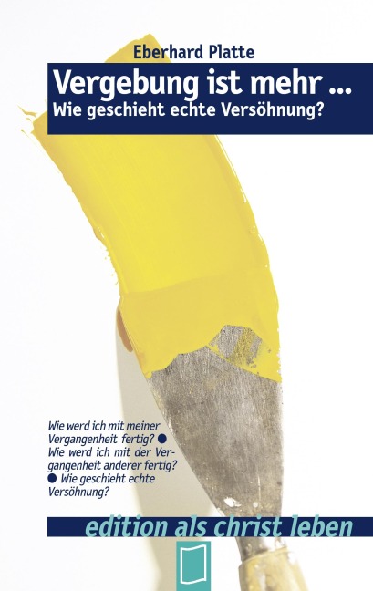 Vergebung ist mehr ... - Eberhard Platte