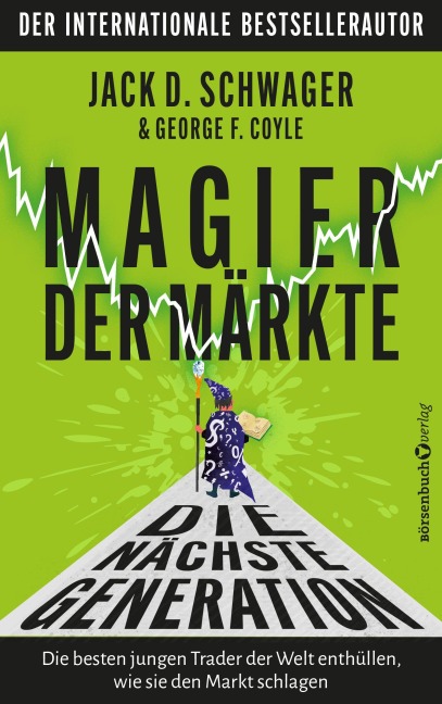 Magier der Märkte: Die nächste Generation - Jack D. Schwager, George F. Coyle