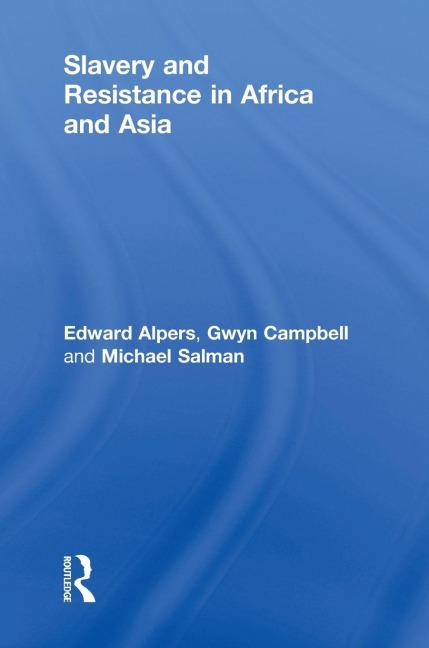 Slavery and Resistance in Africa and Asia - 