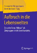 Aufbruch in die Lebenswelten - Heinzpeter Hempelmann, Berthold Bodo Flaig