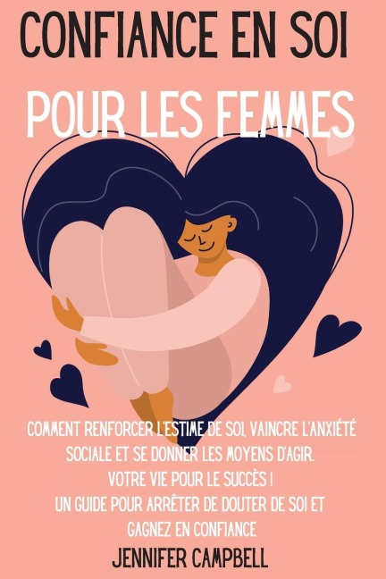 Confiance en soi pour les femmes - Jennifer Campbell