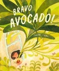 Cover-Bild zum Titel 'Bravo, Avocado!' von 'Taltal Levi'