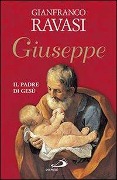 Giuseppe. Il padre di Gesù - Gianfranco Ravasi