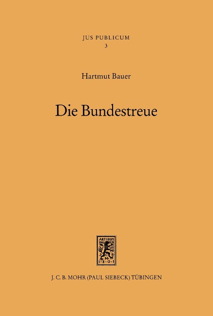 Die Bundestreue - Hartmut Bauer