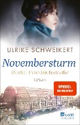 Berlin Friedrichstraße: Novembersturm - Ulrike Schweikert