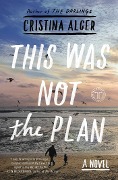 Cover-Bild zum Titel 'This Was Not the Plan' von 'Cristina Alger'