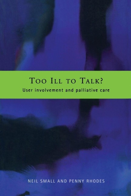 Too Ill to Talk? - Penny Rhodes, Neil Small