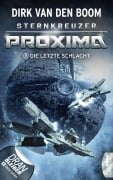 Cover-Bild zum Titel 'Sternkreuzer Proxima - Die letzte Schlacht' von 'Dirk Van Den Boom'