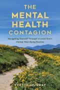 Cover-Bild zum Titel 'The Mental Health Contagion' von 'Yvette Murray'