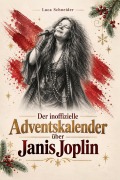 Cover-Bild zum Titel 'Der Adventskalender über Janis Joplin' von 'Luca Schneider'