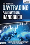 Cover-Bild zum Titel 'Das ultimative DAYTRADING FÜR EINSTEIGER Handbuch: Wie Sie mit den Trading-Strategien der Supererfolgreichen in kürzester Zeit zum Profi-Trader an der Börse werden und absolut treffsicher traden' von ''