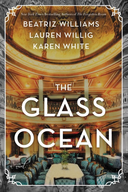 The Glass Ocean - Beatriz Williams, Karen White, Lauren Willig