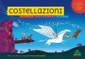 Cover-Bild zum Titel 'Costellazioni. Le stelle che disegnano il cielo. Con le costellazioni che si illuminano al buio!' von 'Lara Albanese'