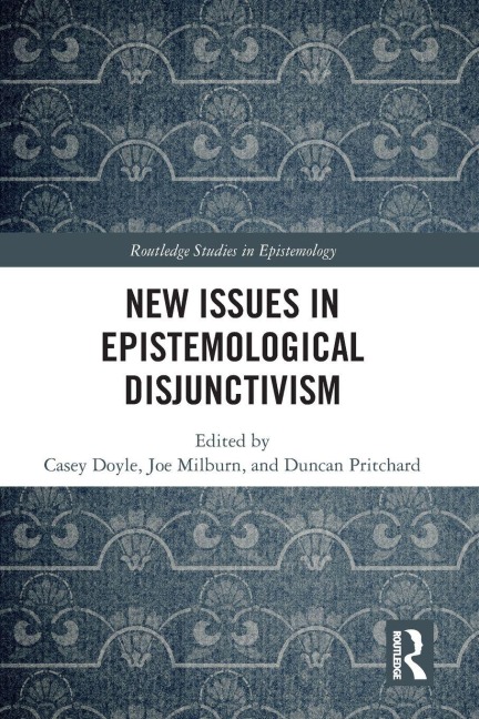 New Issues in Epistemological Disjunctivism - 