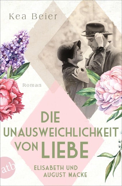 Die Unausweichlichkeit von Liebe - Elisabeth und August Macke - Kea Beier