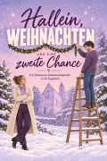 Cover-Bild zum Titel 'Hallein, Weihnachten und eine zweite Chance' von 'Lucas Meyer'