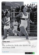 Cover-Bild zum Titel 'Die politische Rolle des Sports im SED-Staat DDR' von 'Teddy Seck'