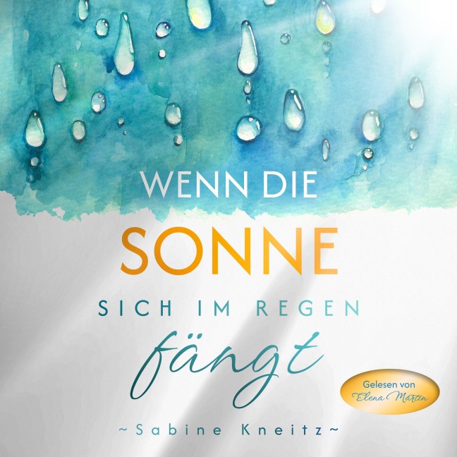 Wenn die Sonne sich im Regen fängt - Sabine Kneitz