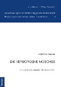 Cover-Bild zum Titel 'Die verborgene Moschee' von 'Josef Peter Schuller'