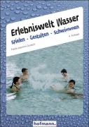 Cover-Bild zum Titel 'Erlebniswelt Wasser. Spielen gestalten schwimmen' von 'Frank-Joachim Durlach'
