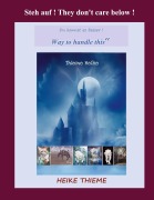 Cover-Bild zum Titel 'Steh auf ! They don't care below !' von 'Heike Thieme'