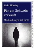 Cover-Bild zum Titel 'Für ein Schwein verkauft' von 'Zinka Hörning'