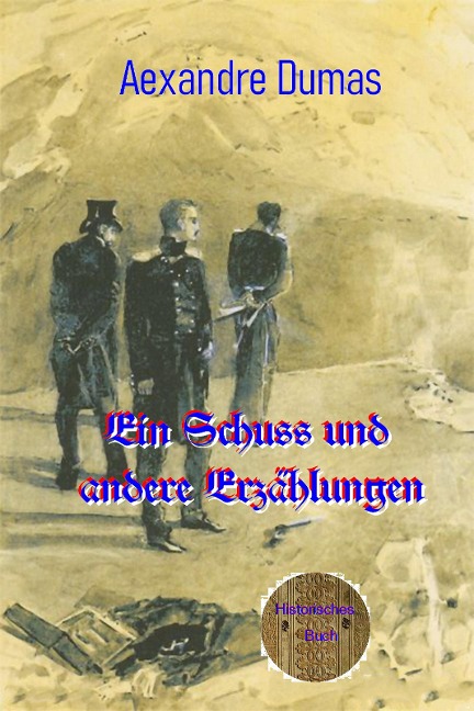 Ein Schuss und andere Erzählungen - Alexandre Dumas