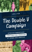 Cover-Bild zum Titel 'The Double V Campaign' von 'Lea Lyon'