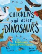 Cover-Bild zum Titel 'Chickens and Other Dinosaurs' von 'Ben Lerwill'