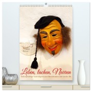 Leben, lachen, Narren (hochwertiger Premium Wandkalender 2025 DIN A2 hoch), Kunstdruck in Hochglanz - Ulrike Kröll