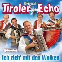 Ich zieh' mit den Wolken - Original Tiroler Echo