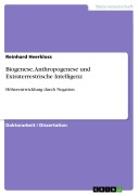 Cover-Bild zum Titel 'Biogenese, Anthropogenese und Extraterrestrische Intelligenz' von 'Reinhard Heerkloss'