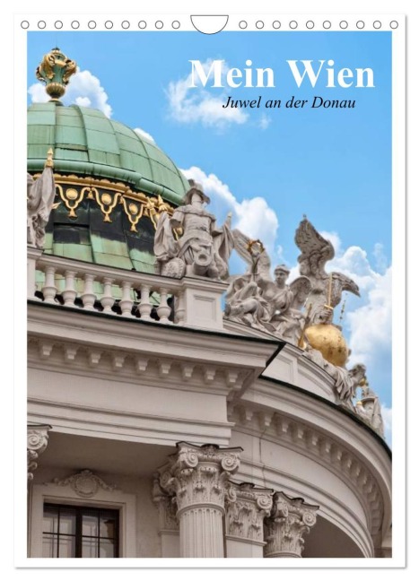 Mein Wien. Juwel an der Donau (Wandkalender 2026 DIN A4 hoch), CALVENDO Monatskalender - Elisabeth Stanzer