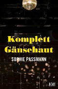 Komplett Gänsehaut - Sophie Passmann
