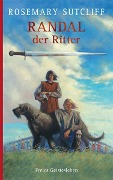 Randal der Ritter - Rosemary Sutcliff