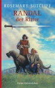 Cover-Bild zum Titel 'Randal der Ritter' von 'Rosemary Sutcliff'