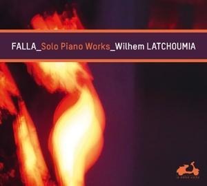 Falla: Solo Piano Works - Wilhem Latchoumia