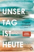 Cover-Bild zum Titel 'Unser Tag ist heute' von 'Virginie Grimaldi'
