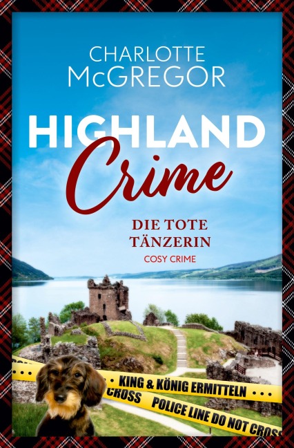 Highland Crime - Die tote Tänzerin - Charlotte McGregor
