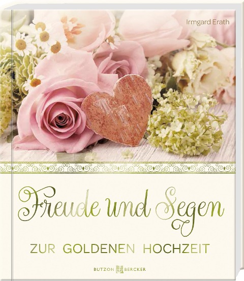 Freude und Segen - Irmgard Erath